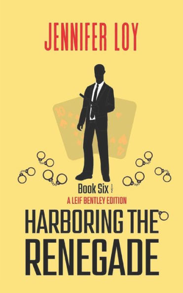 Harboring The Renegade: Book Six And A Half
