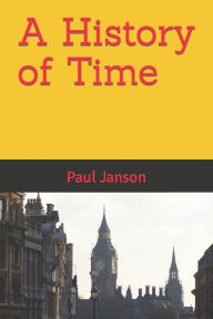Title: A History of Time, Author: Paul Janson