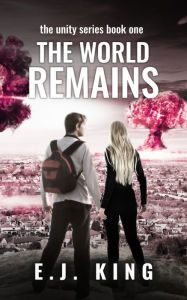 Title: The World Remains, Author: E.J. King