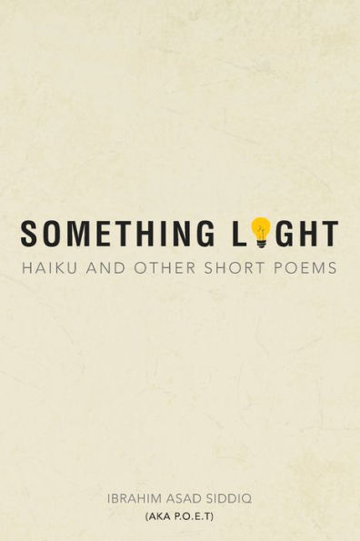 Something Light: Haiku & Other Short Poems