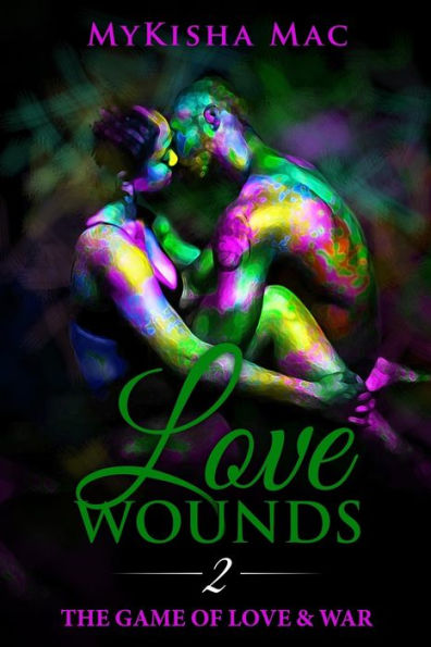 Love Wounds 2: The Game of Love & War
