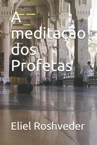 A meditaï¿½ï¿½o dos Profetas