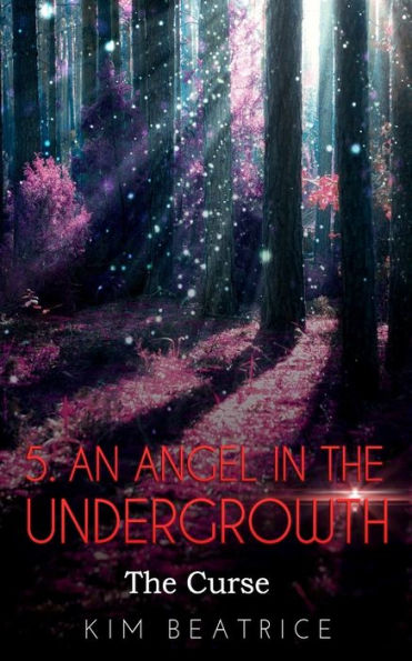 An Angel In The Undergrowth: The Curse
