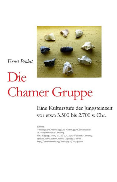 Die Chamer Gruppe: Eine Kulturstufe der Jungsteinzeit vor etwa 3.500 bis 2.700 v. Chr.