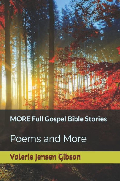 MORE Full Gospel Bible Stories: Poems and More