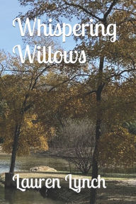 Title: Whispering Willows, Author: Lauren Boehm Lynch