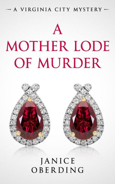 A Mother Lode of Murder: A Virginia City Mystery