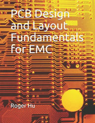 Title: PCB Design and Layout Fundamentals for EMC, Author: Roger Hu
