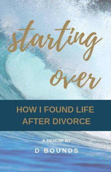 Starting Over: How I Found Life After Divorce