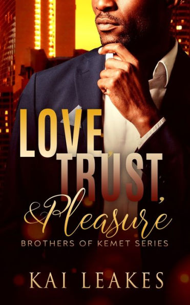 Love, Trust, & Pleasure