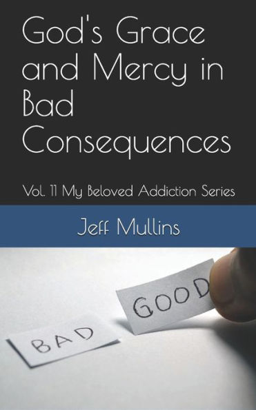 God's Grace and Mercy in Bad Consequences
