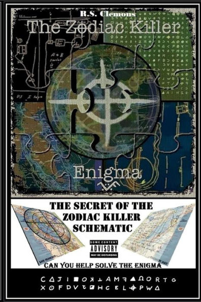 The Zodiac Killer Enigma: The Secret of the Zodiac Killer Schematic