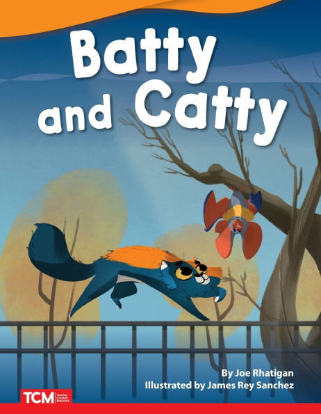 Batty and Catty