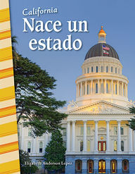 Title: California: Nace un estado, Author: Elizabeth Anderson Lopez