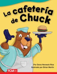 Title: La cafetería de Chuck, Author: Dona Herweck Rice