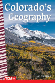 Title: Colorado's Geography, Author: Joe Rhatigan