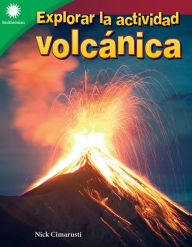 Title: Explorar la actividad volcánica, Author: Nick Cimarusti