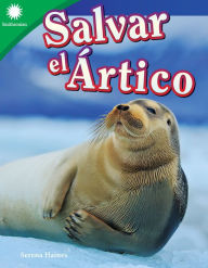 Title: Salvar el Ártico, Author: Serena Haines