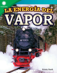 Title: La energía del vapor, Author: Kristy Stark