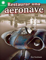 Title: Restaurar una aeronave, Author: Ben Nussbaum