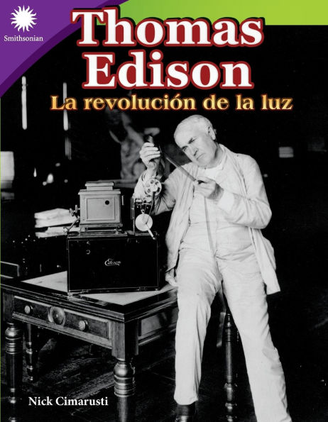 Thomas Edison: la revolución de luz