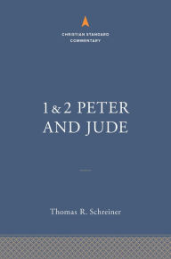 Title: 1-2 Peter and Jude: The Christian Standard Commentary, Author: Thomas R. Schreiner