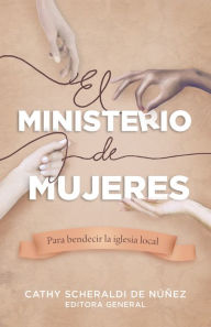 Title: El ministerio de mujeres: Para bendecir la iglesia local, Author: B&H Español Editorial Staff