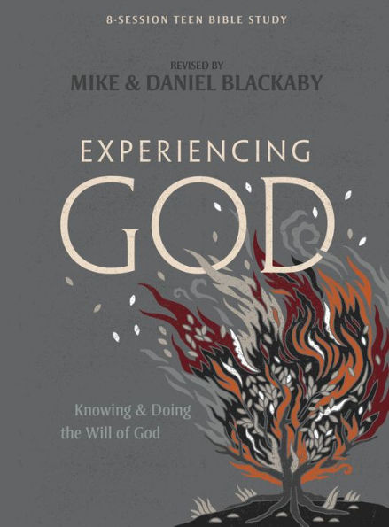 Experiencing God - Teen Bible Study Book: Knowing and Doing the Will of God