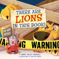Download ebook from google books 2011 There Are Lions in This Book! by Dandi Daley Mackall, Christian Cornia in English 9781087730400 