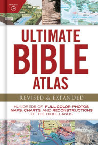 Title: Ultimate Bible Atlas: Hundreds of Full-Color Photos, Maps, Charts, and Reconstructions of the Bible Lands, Author: CSB Bibles by Holman