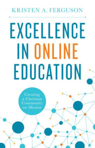 Excellence in Online Education: Creating a Christian Community on Mission