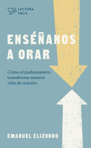 Title: Enséñanos a orar, Author: Emanuel Elizondo