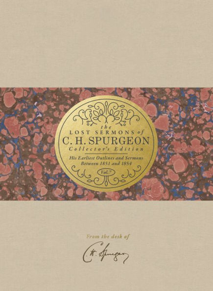 The Lost Sermons of C. H. Spurgeon Volume VII - Collector's Edition: His Earliest Outlines and Sermons Between 1851 and 1854