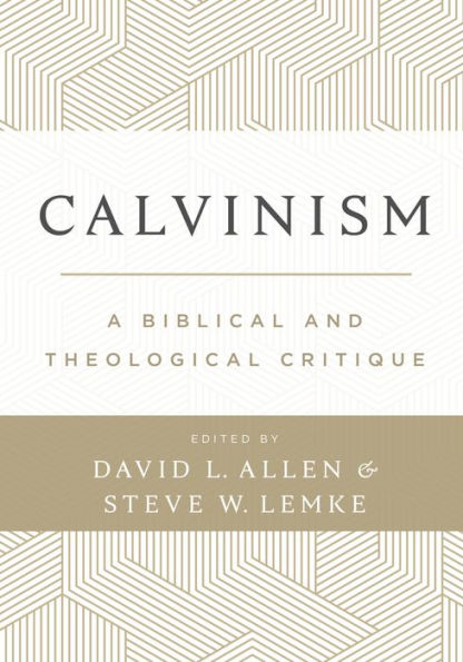 Calvinism: A Biblical and Theological Critique