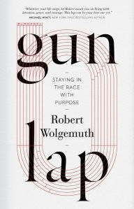 Free books on pdf to downloadGun Lap: Staying in the Race with Purpose English version byRobert Wolgemuth9781087740478