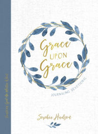 Ebook free download for mobile txt Grace Upon Grace Journaling Devotional: Trusting God No Matter What MOBI PDB by 