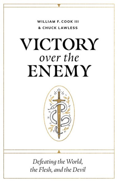 Victory over the Enemy: Defeating World, Flesh, and Devil