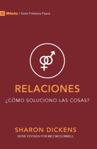 Title: Relaciones: ¿Cómo mejorar las cosas?, Author: Sharon Dickens