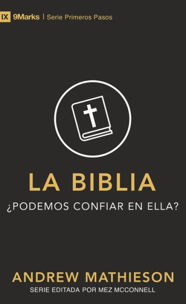 La Biblia: ¿Podemos confiar en ella?