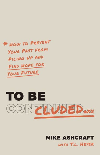 to Be Concluded: How Prevent Your Past from Piling Up and Find Hope for Future