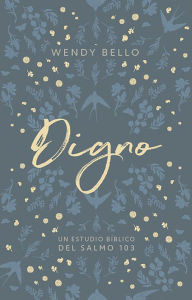 Title: Digno, Author: Wendy Bello