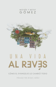 Title: Una vida al revés, Author: Gómez Moisés