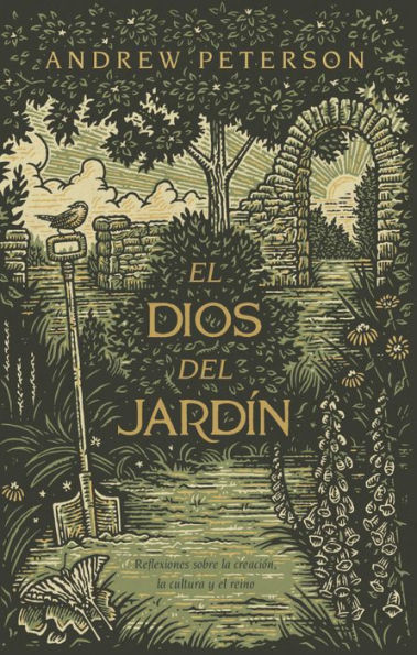 el Dios del jardín: Reflexiones acerca de la creación, cultura y reino