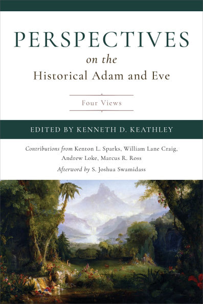 Perspectives on the Historical Adam and Eve: Four Views