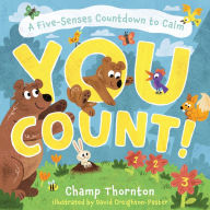 Title: You Count: A Five-Senses Countdown to Calm, Author: Champ Thornton