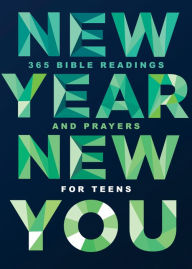 Title: New Year, New You: 365 Bible Readings and Prayers for Teens, Author: Lauren Groves