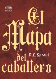 Title: El mapa del caballero, Author: R. C. Sproul