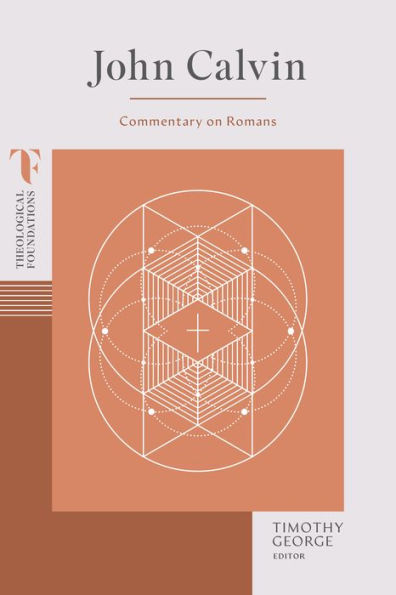 John Calvin: Commentary on Romans