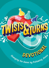 Title: Twists & Turns Devotional: Changing the Game by Following Jesus, Author: Rhonda VanCleave
