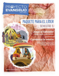 Title: El Proyecto Evangelio para ni os, semestre 5: Paquete para el l der: Jes s el Salvador y Comienza la misi n - 26 lecciones, Author: Lifeway Press
